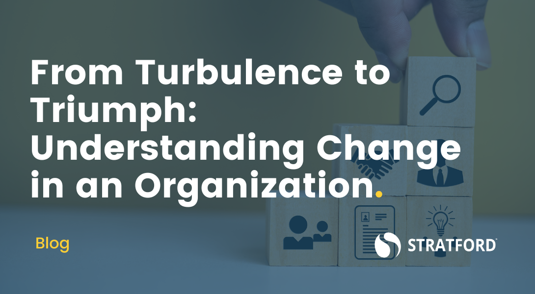 Understanding Change in an Organization Stratford Group Ltd.